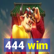 444 wim